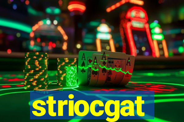 striocgat