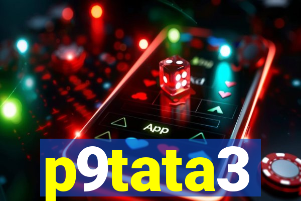 p9tata3