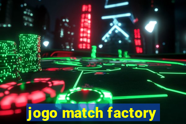 jogo match factory