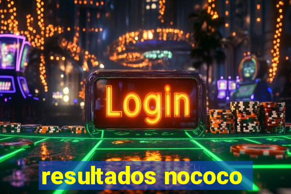 resultados nococo