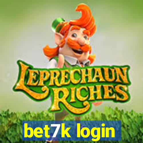 bet7k login