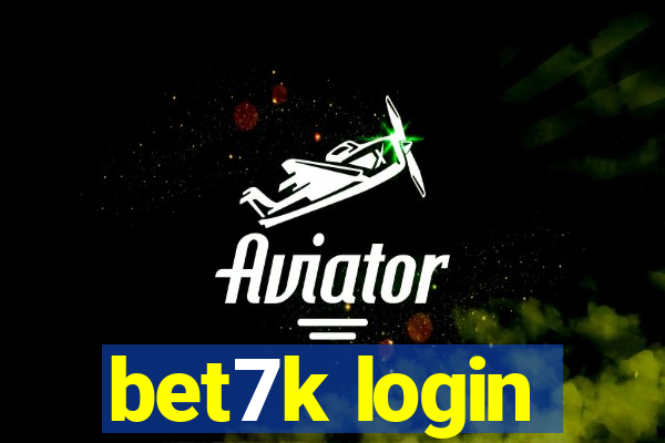 bet7k login