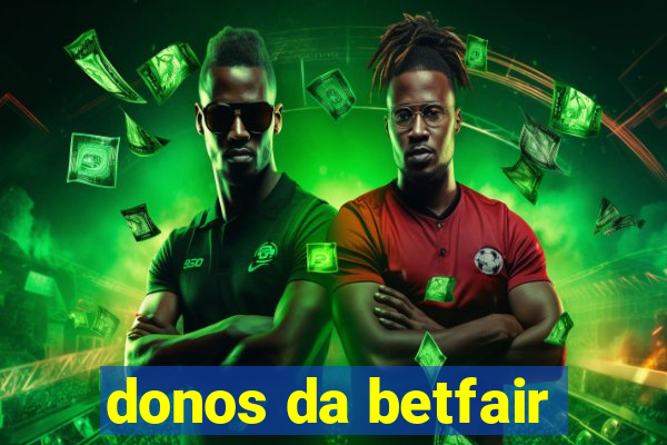 donos da betfair