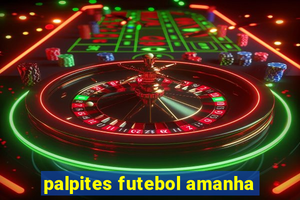 palpites futebol amanha