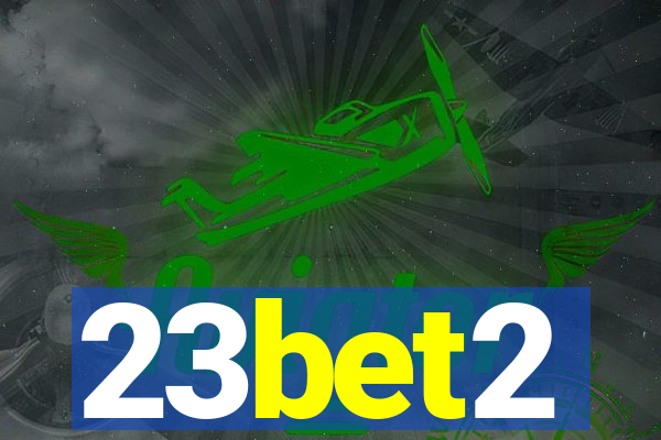 23bet2