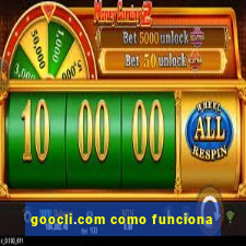 goocli.com como funciona