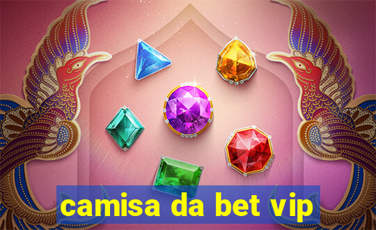 camisa da bet vip