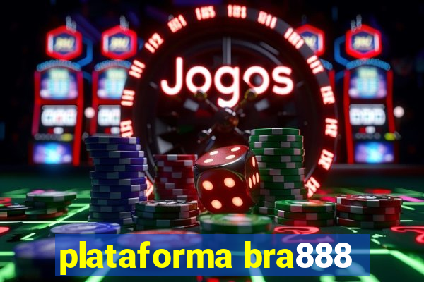 plataforma bra888