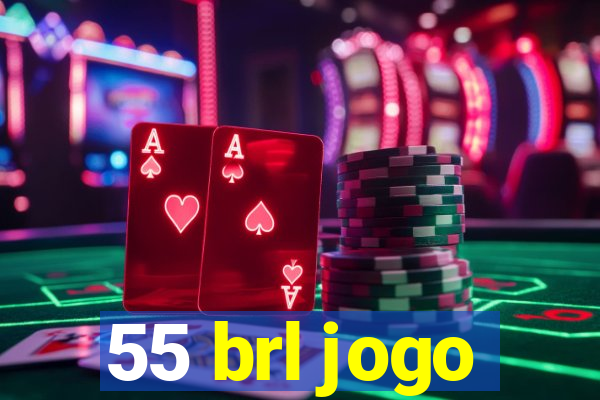 55 brl jogo