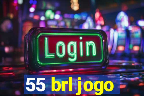 55 brl jogo