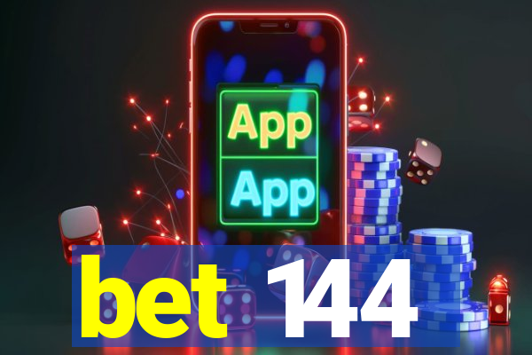bet 144