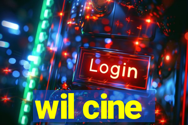 wil cine