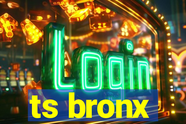 ts bronx