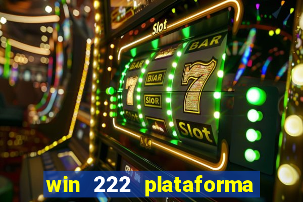 win 222 plataforma de jogos