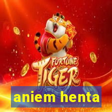 aniem henta