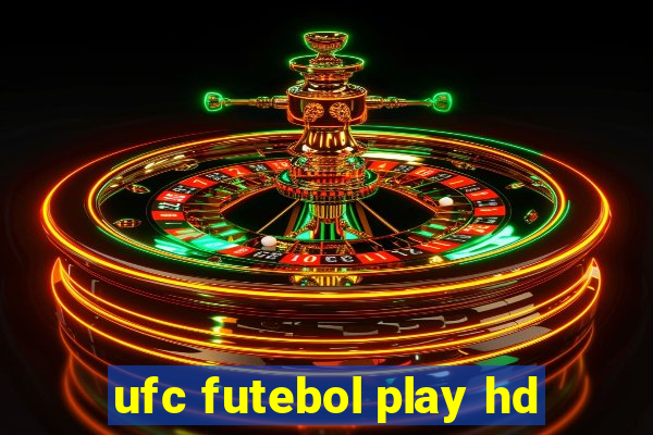 ufc futebol play hd