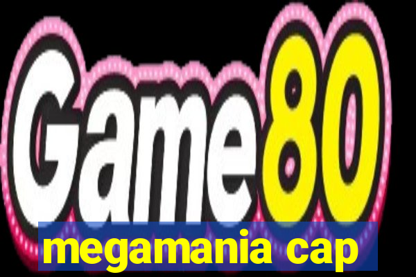 megamania cap