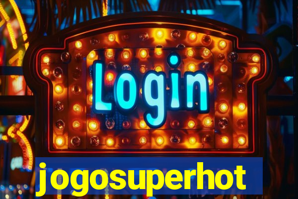 jogosuperhot