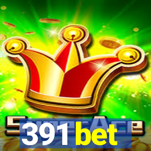 391 bet