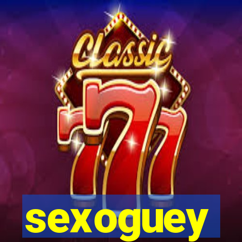 sexoguey