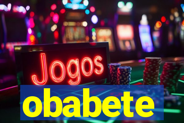 obabete