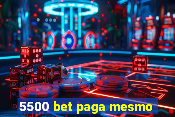 5500 bet paga mesmo
