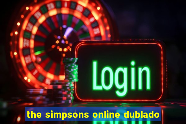 the simpsons online dublado
