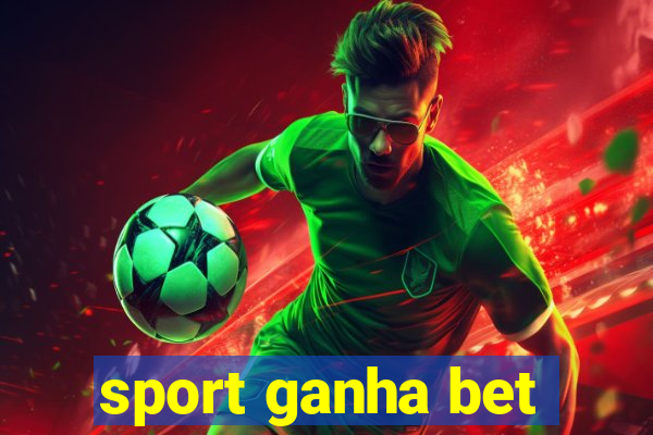 sport ganha bet