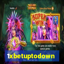 1xbetuptodown