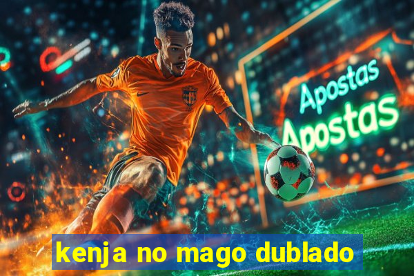 kenja no mago dublado