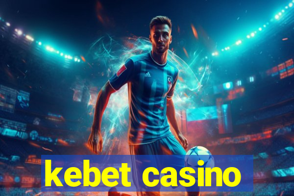 kebet casino
