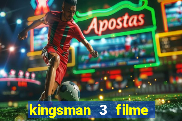 kingsman 3 filme completo dublado superflix