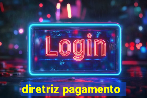 diretriz pagamento