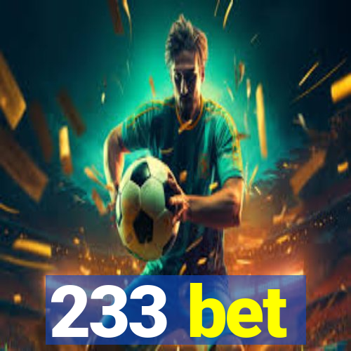 233 bet