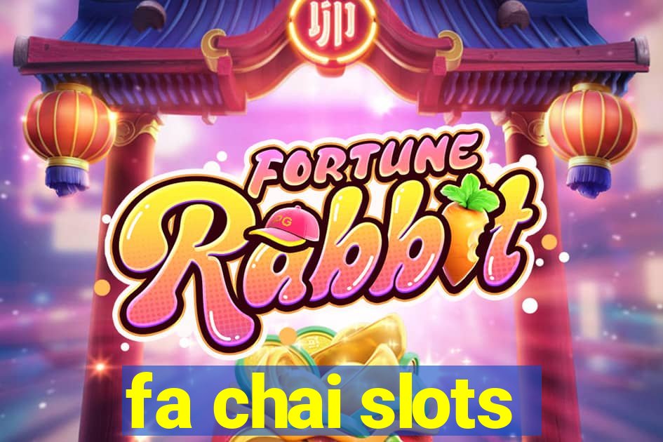 fa chai slots