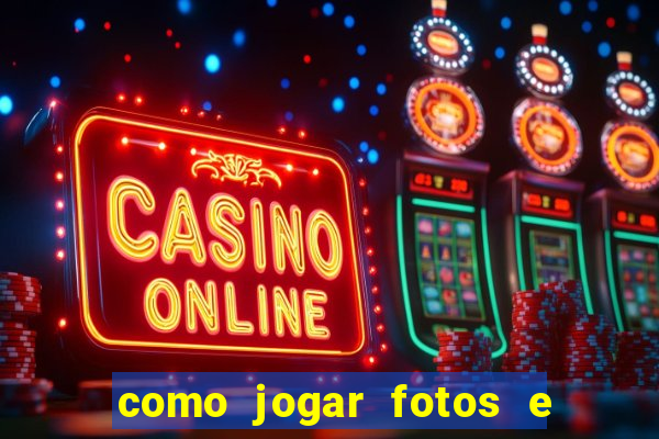 como jogar fotos e videos na nuvem