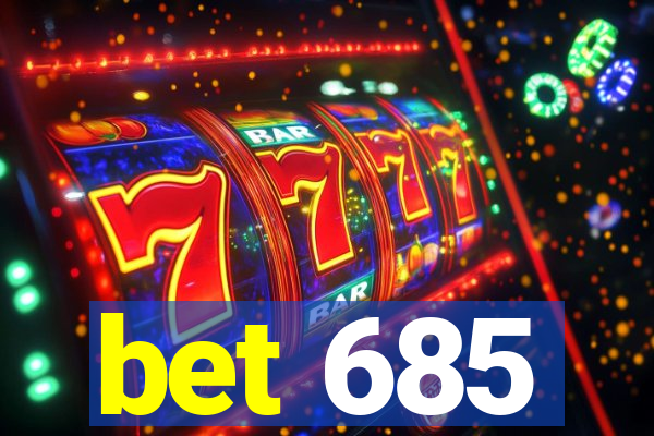 bet 685