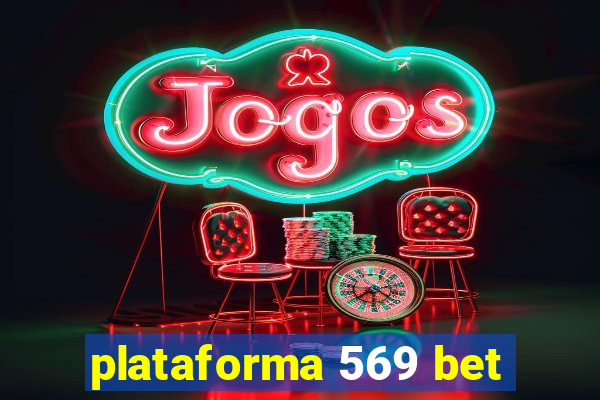 plataforma 569 bet