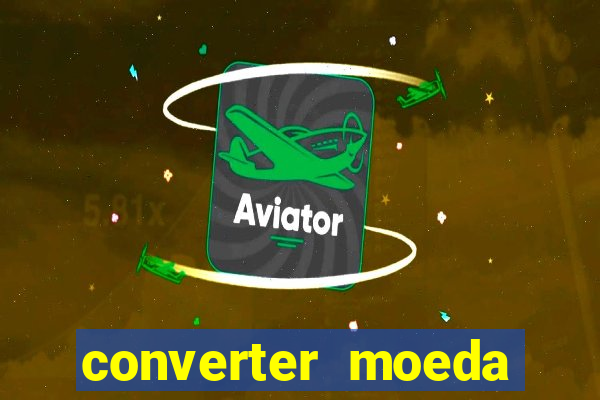 converter moeda cruzeiro para real