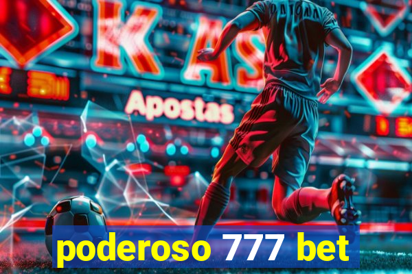 poderoso 777 bet