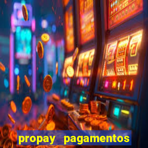 propay pagamentos ltda jogos