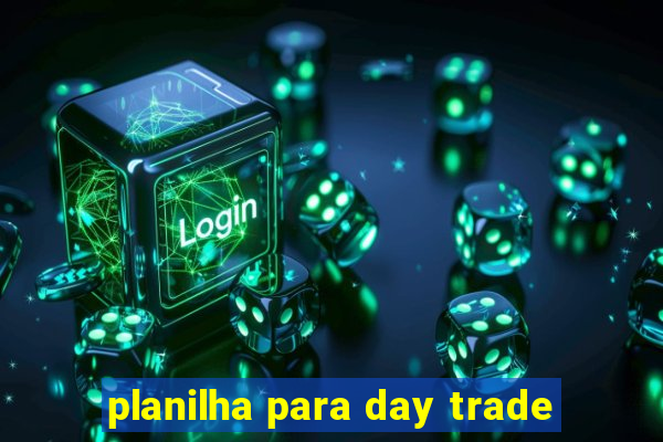 planilha para day trade