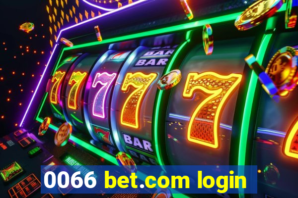 0066 bet.com login