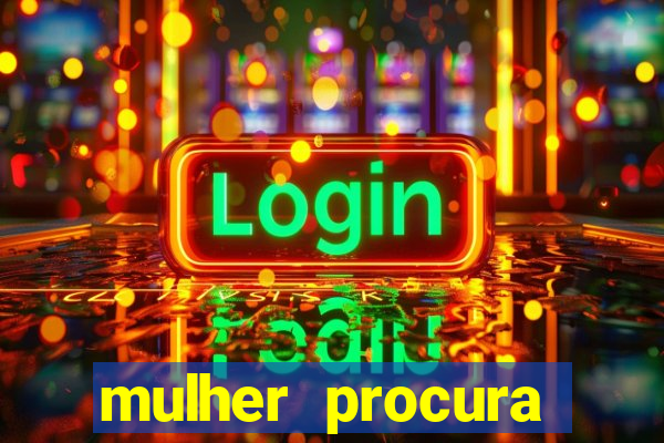 mulher procura homem bahia