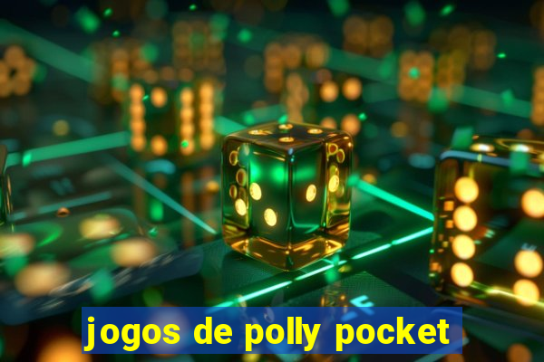 jogos de polly pocket