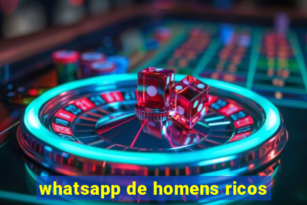 whatsapp de homens ricos