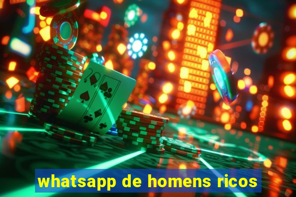 whatsapp de homens ricos