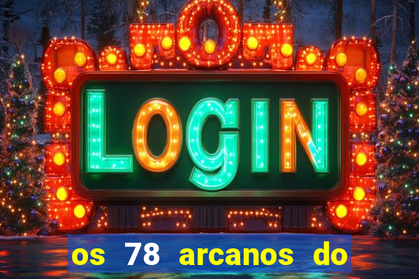 os 78 arcanos do tarot e seus significados pdf