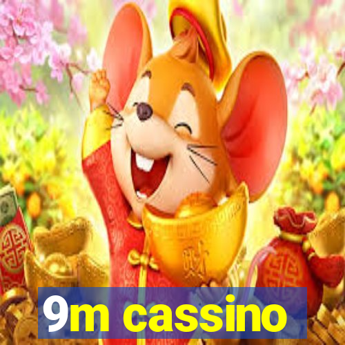 9m cassino