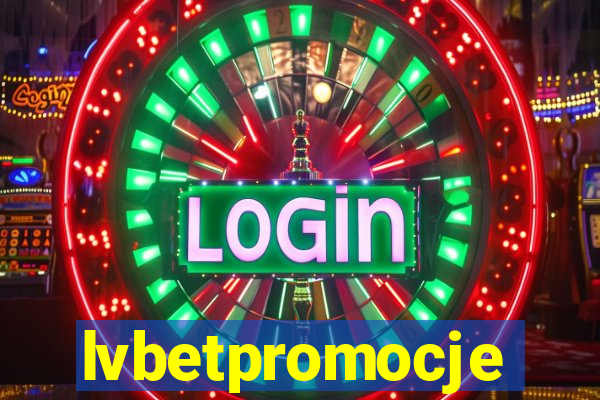 lvbetpromocje